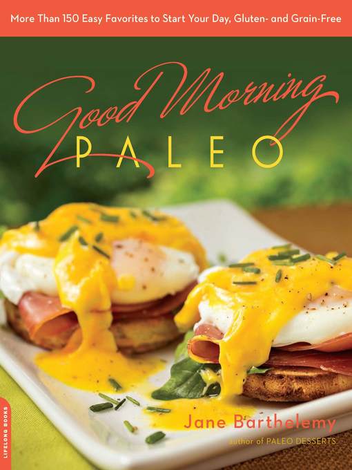 Title details for Good Morning Paleo by Jane Barthelemy - Available